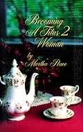 Becoming a Titus 2 Woman; A Bible Study with Martha Peace