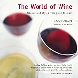 The world of wine : flavours and styles from grape to glass