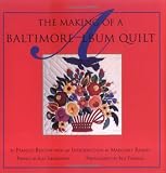 The Making of a Baltimore Album Quilt