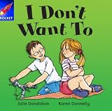 I Don't Want To!