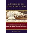 A Needle in the Right Hand of God: The Norman Conquest of 1066 and the Making and Meaning of the Bayeux Tapestry