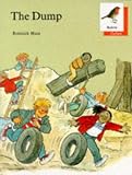 Oxford Reading Tree: Stages 6-10: Robins Storybooks: 1: The Dump (Oxford Reading Tree)