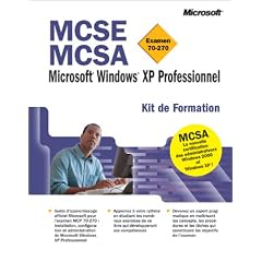 Kit de Formation MCSE MCSA Microsoft Windows XP professionnel