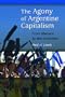 The Agony of Argentine Capitalism: From Menem to the Kirchners