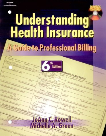 Understanding Health Insurance: A Guide to Professional Billing, Sixth Edition