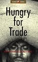Hungry for Trade: How the Poor Pay for Free Trade (Global Issues)