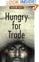 Hungry For Trade: How the Poor Pay for Free Trade (Global Issues Series)
