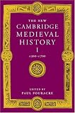 The New Cambridge Medieval History, Vol. 1: c. 500-c. 700