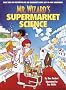 Mr. Wizard's Supermarket Science