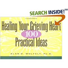 Healing Your Grieving Heart: 100 Practical Ideas