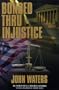 Bonded Thru Injustice