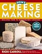 Home Cheese Making: Recipes for 75 Delicious Cheeses