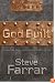 God Built: Forged by God... in the Bad and Good of Life