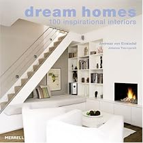 Dream Homes: 100 Inspirational Interiors