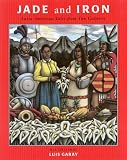 Books : Jade and Iron: Latin American Tales from Two Cultures