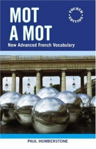 Mot a Mot: New Advanced French Vocabulary