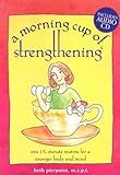 A Morning Cup of Strengthening (Includes Audio CD)