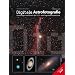 Digitale Astrofotografie: Grundlagen und Praxis der CCD- und Digitalkameratechnik