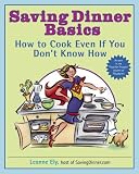 Saving Dinner Basics: How to Cook Even If You Dont Know How