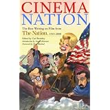 Cinema Nation: The Best Writing on Film from The Nation. 1913-2000 (Nation Books)