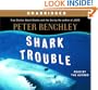 Shark Trouble: True Stories About Sharks and the Sea by the author of Jaws