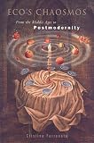 Eco's Chaosmos: From the Middle Ages to Postmodernity (Toronto Italian Studies)
