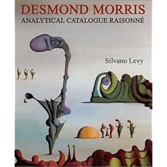 Desmond Morris: Analytical Catalogue Raisonne