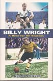 Billy Wright: A Hero for All Seasons