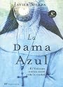 La Dama Azul: El Vaticano Nunca Conto Toda la Verdad (Spanish Edition)