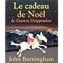 Le cadeau de No�l de Gaston Grippemine de John Burningham