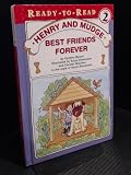 Henry And Mudge Best Friends Forever: Henry and Mudge and the Tall Tree House, Henry and Mudge and Annie's Perfect Pet, Henry and Mudge and the Snowman Plan, Henry and Mudge and the Wild Goose Chase & Henry and Mudge and the Funny Lunch