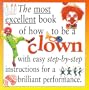 Most Excellent: Clown Pb (Most Excellent Book Of...)