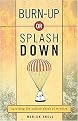 Burn-up or Splash Down (Surviving the Culture Shock of Re-entry) (Paperback)
