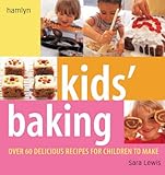 Kids' baking : 60 delicious recipes for children to make
