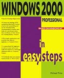 Windows 2000 Professional in Easy Steps: Special Edition (In Easy Steps)