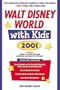 Walt Disney World with Kids, 2001 (Special-Interest Titles)