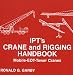 IPT's Crane and Rigging Handbook