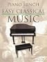 The Piano Bench of Easy Classical Music (Piano Collections)