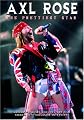 The Axl Rose: The Prettiest Star