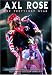 The Axl Rose: The Prettiest Star