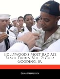Hollywood's Most Bad Ass Black Dudes, Vol. 2: Cuba Gooding, Jr.