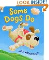 Some Dogs Do
