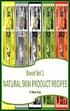 Boxed Set 1 Natural Skin Product Recipes (Natural Skin Recipes)