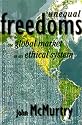 Unequal Freedoms: The Global Market as an Ethical System