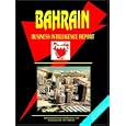 Bahrain: Business Intelligence Report by Ibp Usa