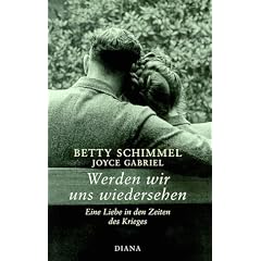 Werden wir uns wiedersehen. Eine Liebe in den Zeiten des Krieges
