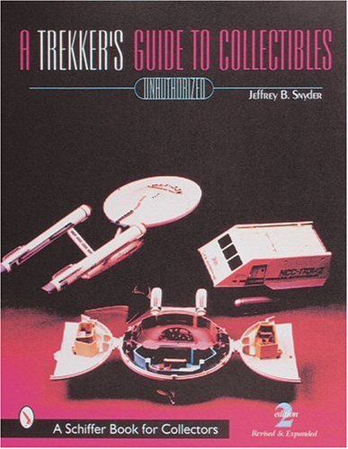 A Trekkers Guide to Collectibles With Values (A Schiffer Book for Collectors)