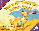 By Stuart J. Murphy Too Many Kangaroo Things to Do! (MathStart 3) (1st Edition)