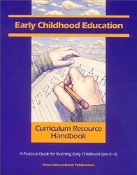 Early Childhood Education Curriculum Resource Handbook: A Practical Guide for Teaching Early Childhood (pre-K - 3) (Teacher Resource Handbook series)