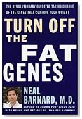 Turn Off the Fat Genes: The Revolutionary Guide to Taking Charge of the Genes That Control Your Weight